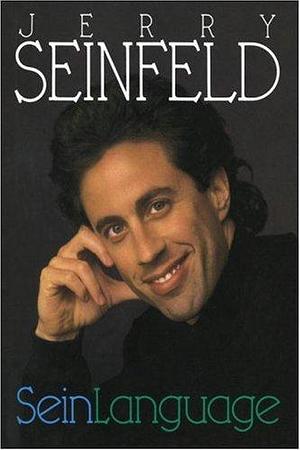 Sein Language by Jerry Seinfeld by Jerry Seinfeld, Jerry Seinfeld