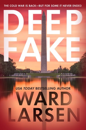 Deep Fake by Ward Larsen