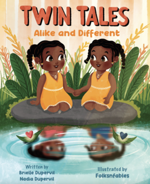 Twin Tales: Alike and Different by Brielle Dupervil, Nadia Dupervil