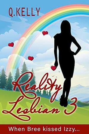 Reality Lesbian 3 by Q. Kelly