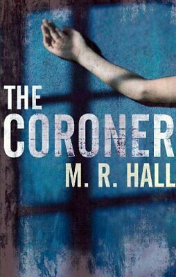 The Coroner by M.R. Hall