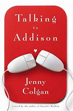 Talking to Addison by Jenny Colgan