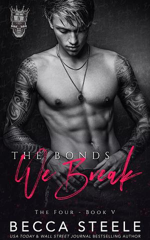 The Bonds We Break by Becca Steele