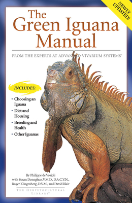 The Green Iguana Manual by Susan Donoghue, Roger Klingenberg, Philippe de Vosjoli