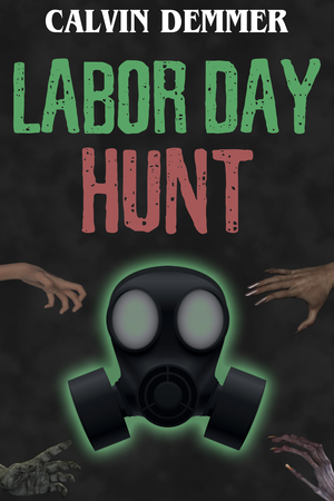 Labor Day Hunt by Calvin Demmer