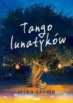 Tango lunatyków by Mira Jacob