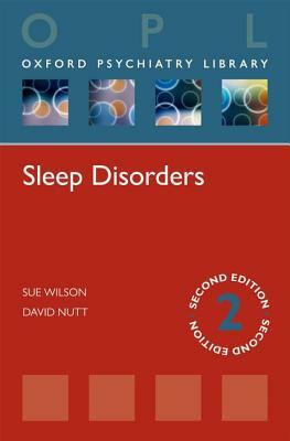Sleep Disorders by Sue Wilson, David Nutt