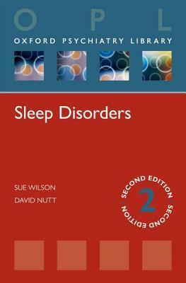 Sleep Disorders by Sue Wilson, David J. Nutt