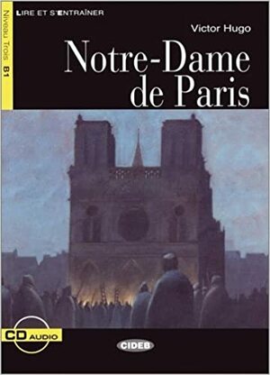 Notre-Dame de Paris by Lucia Bonato, Victor Hugo