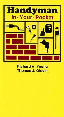 Handyman In-Your-Pocket by Thomas J. Glover, Richard Allen Young