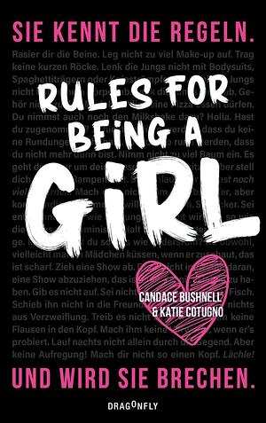 Rules for being a Girl by Katie Cotugno, Candace Bushnell