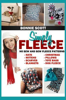 Simply Fleece by Bonnie Scott