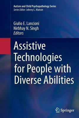 Assistive Technologies for People with Diverse Abilities by 