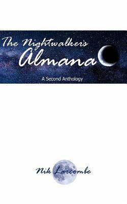 The Nightwalker's Almanac by Nik Larcombe