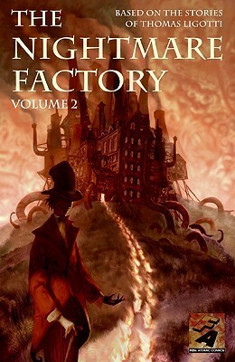 The Nightmare Factory, Vol. 2 by Nick Stakal, Joe Harris, Toby Cypress, Thomas Ligotti, Vasilis Lolos, Bill Sienkiewicz, Stuart Moore