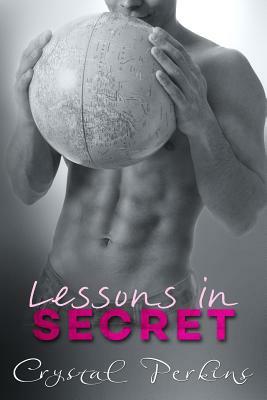 Lessons in SECRET by Crystal Perkins