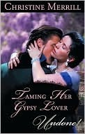 Taming Her Gypsy Lover by Christine Merrill