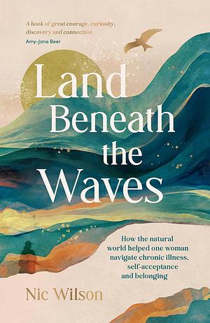 Land Beneath the Waves by Nic Wilson