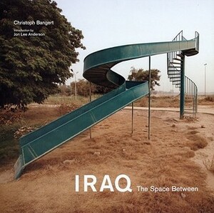 Iraq: The Space Between by Jon Lee Anderson, Christoph Bangert