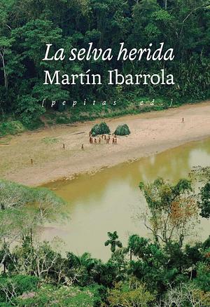 La selva herida by Martín Ibarrola