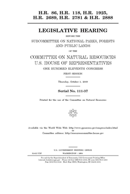 H.R. 86, H.R. 118, H.R. 1925, H.R. 2689, H.R. 2781 & H.R. 2888 by United States Congress, United States House of Representatives, Committee on Natural Resources (house)