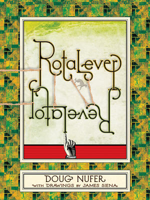 Rotalever Revelator by James Siena, Doug Nufer