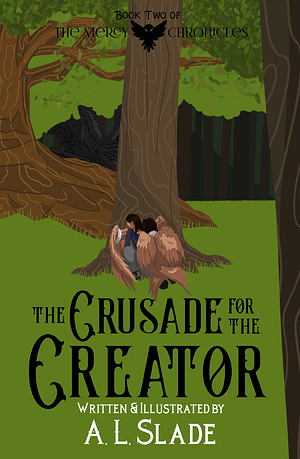 The Crusade For The Creator by A. L. Slade