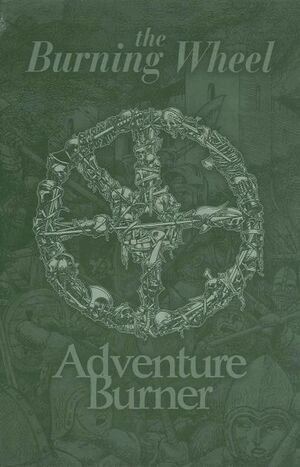 The Burning Wheel: Adventure Burner by Thor Olavsrud, Judd Karlman, Anthony Hersey, Luke Crane