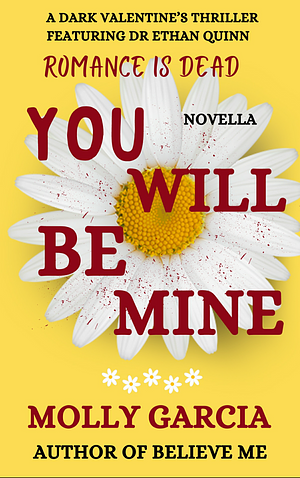 You Will Be Mine by Molly Garcia | The StoryGraph