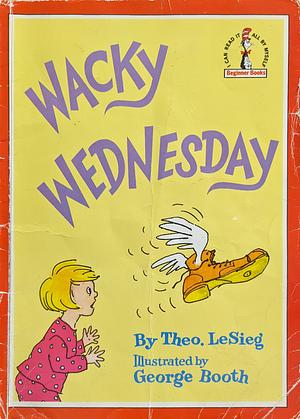 Wacky Wednesday by Theo LeSieg