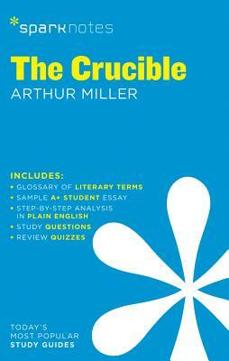 The Crucible by SparkNotes, Arthur Miller