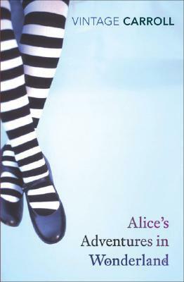 Alice's Adventures in Wonderland and Through the Looking-Glass and What Alice Found There by Lewis Carroll