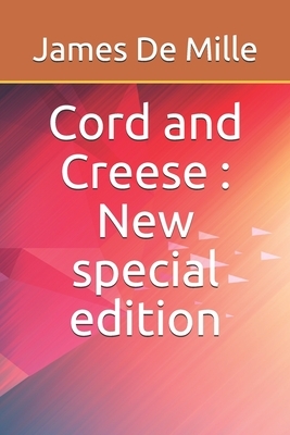 Cord and Creese: New special edition by James De Mille