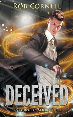 Deceived by Rob Cornell