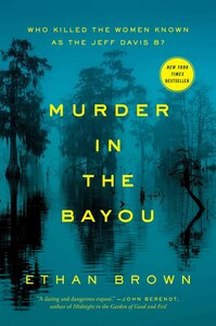 Murder in the Bayou: Who Killed the Women Known as the Jeff Davis 8? by Ethan Brown
