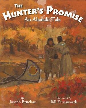 The Hunter S Promise: An Abenaki Tale by Joseph Bruchac