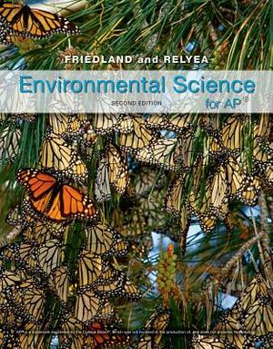 Environmental Science for Ap(r) by Andrew Friedland, Rick Relyea