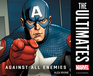 The Ultimates: Against All Enemies by Alex Irvine