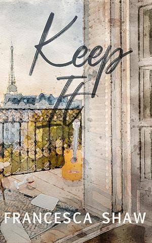 Keep it by Francesca Shaw