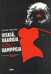 Sin City – Viskiä, vaaroja & vamppeja by Frank Miller