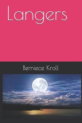 Langers by Berniece Kroll