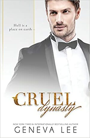 Cruel Dynasty by Geneva Lee