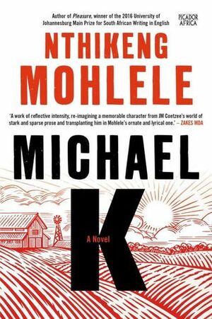 Michael K by Nthikeng Mohlele