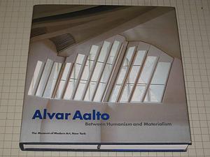 Alvar Aalto: Between Humanism and Materialism by Peter Reed