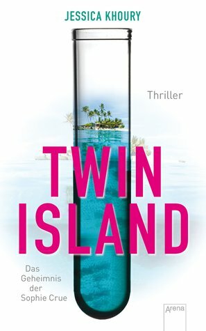 Twin Island - Das Geheimnis der Sophie Crue by Jessica Khoury
