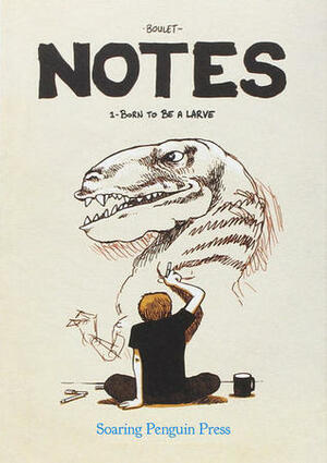 Notes: Born to Be a Larve by Boulet
