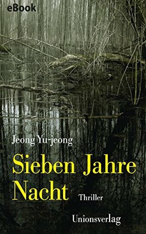 Sieben Jahre Nacht by Kyong-Hae Flügel, You-Jeong Jeong