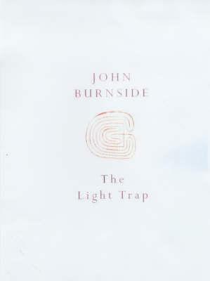The Light Trap by John Burnside