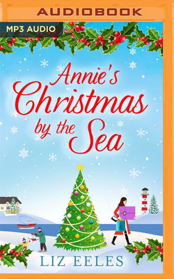 Annie's Christmas by the Sea by Liz Eeles