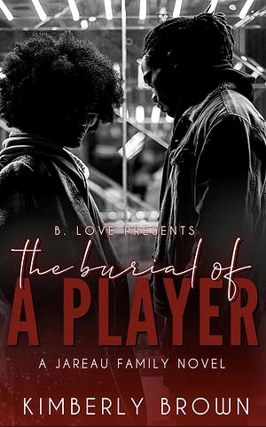 The burial of a player by Kimberly Brown